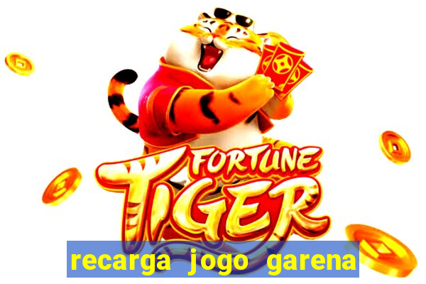 recarga jogo garena free fire